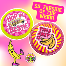 Load image into Gallery viewer, $5 Freshie Of The Week
